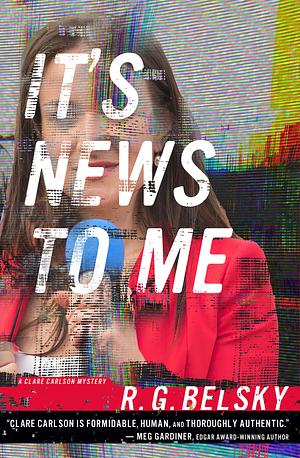 It's News to Me by R.G. Belsky