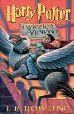 Harry Potter i więzień Azkabanu by J.K. Rowling