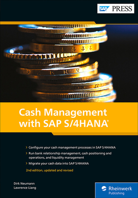 Cash Management with SAP S/4hana by Lawrence Liang, Dirk Neumann