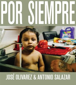 Por Siempre by Antonio Salazar, José Olivarez