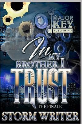 In My Brother I Trust 3: The Final Chapter by Storm Writer