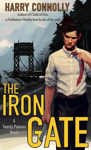 The Iron Gate by Harry Connolly