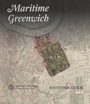 Souvenir Guide: Maritime Greenwich World Heritage Site by National Maritime Museum