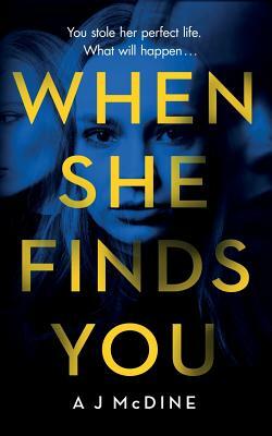 When She Finds You by A.J. McDine