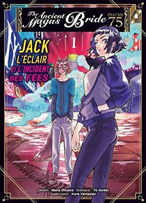 Psaume 75 - The ancient magus bride - Jack l'éclair et l'incident des fées T.1 by Yu Godai, Mako Oikawa, Kore Yamazaki