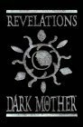 Revelations of the Dark Mother by Satyros Phil Brucato, Rachelle Udell