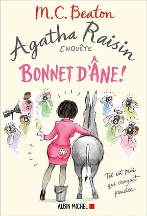 Bonnet d'âne ! by M.C. Beaton