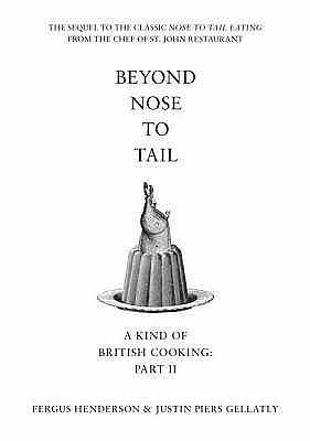 Beyond Nose to Tail by Fergus Henderson, Fergus Henderson