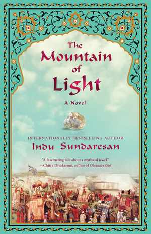 The Mountain of Light by Indu Sundaresan