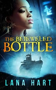 The Bejeweled Bottle by Lana Hart