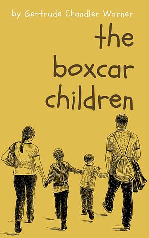 The Box-Car Children: The Original Story by Gertrude Chandler Warner, Gertrude Chandler Warner, Boketto Reads