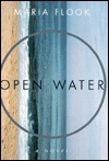 Open Water by Maria Flook