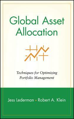 Global Asset Allocation: Techniques for Optimizing Portfolio Management by 