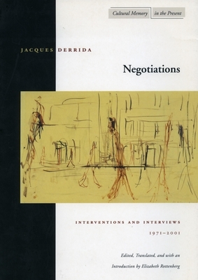 Negotiations: Interventions and Interviews, 1971-2001 by Jacques Derrida