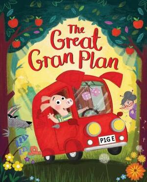 The Great Gran Plan by Elli Woollard