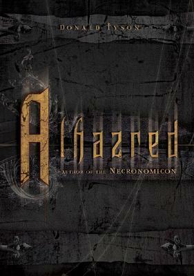 Alhazred: Author of the Necronomicon by Donald Tyson