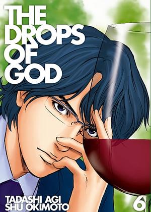 The Drops of God 6 by Tadashi Agi, Shu Okimoto