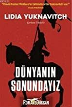 Dünyanın Sonundayız by Lidia Yuknavitch