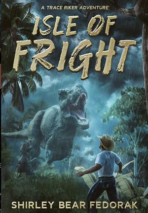 Isle of Fright  by Shirley Bear Fedorak