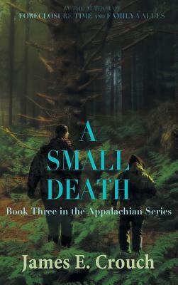 A Small Death by James E. Crouch