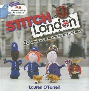 Stitch London: 20 Kooky Ways to Knit the City and More With Pigeon-Knitting Kit by Lauren O'Farrell