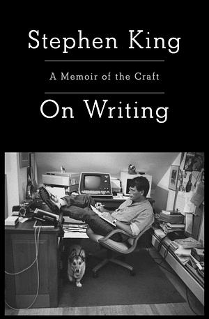 On Writing: A Memoir of the Craft by Stephen King