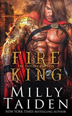 Fire King by Milly Taiden