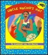 Uncle Nacho's Hat: El Sombrero del Tio Nacho by Harriet Rohmer