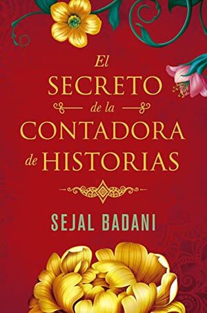 El secreto de la contadora de historias by Isabel Murillo Fort, Sejal Badani