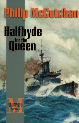 Halfhyde for the Queen by Philip McCutchan
