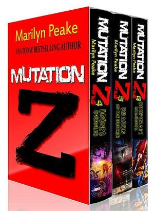 Mutation Z Series, Books #4-6: Drones Overhead, Dragon in the Bunker, Desperate Measures by Marilyn Peake