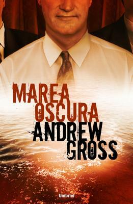Marea Oscura by Andrew Gross