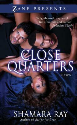 Close Quarters by Shamara Ray