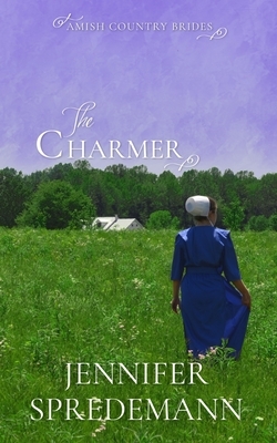 The Charmer (Amish Country Brides) by Jennifer Spredemann, J. E. B. Spredemann