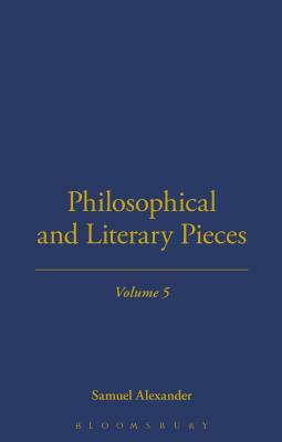 Philosophical And Literary Pieces by Samuel Alexander