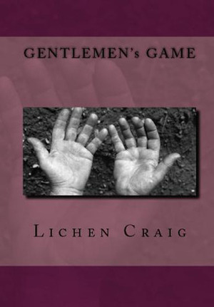 Gentlemen's Game by Lichen Craig