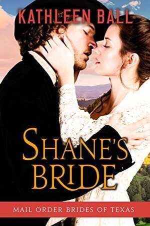 Shane's Bride by Kathleen Ball