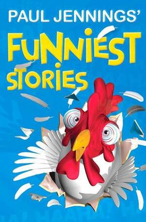Paul Jennings' Funniest Stories by Paul Jennings