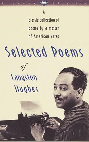 Selected Poems of Langston Hughes by Langston Hughes