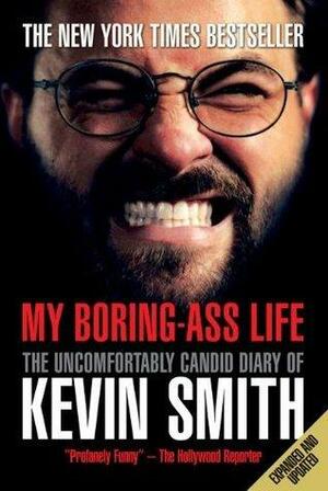 My Boring-Ass Life by Kevin Smith