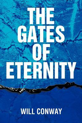 The Gates of Eternity by Will Conway