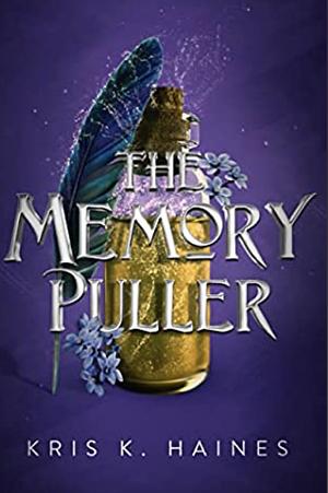 The Memory Puller by Kris K. Haines