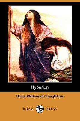 Hyperion (Dodo Press) by Henry Wadsworth Longfellow