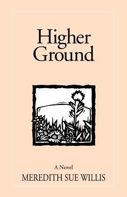 Higher Ground by Meredith Sue Willis