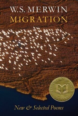Migration: New and Selected Poems by W.S. Merwin