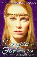 Daughter of Fire and Ice by Marie-Louise Jensen