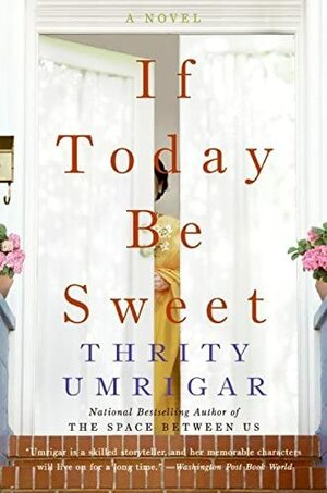 If Today Be Sweet by Thrity Umrigar