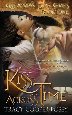 Kiss Across Time by Tracy Cooper-Posey