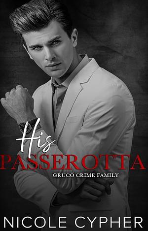 His Passerotta by Nicole Cypher