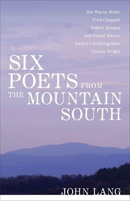 Six Poets from the Mountain South: Sherman's Troops in the Savannah and Carolinas Campaigns by John Lang